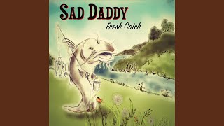 Video thumbnail of "Sad Daddy - Ouachita"