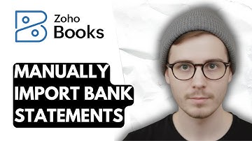 How To Manually Import Bank Statements Into Zoho Books [2025 Guide]