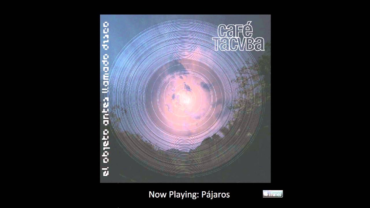 Café Tacvba- Pájaros