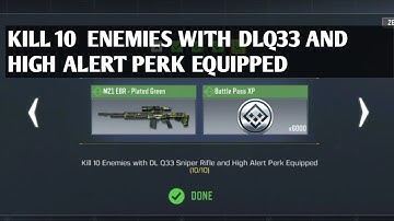 KILL 10 ENEMIES WITH DLQ33 SNIPER RIFLE AND HIGH ALERT PERK EQUIPPED VIGILANCE CALL OF DUTY MOBILE