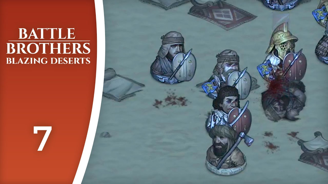 Brave and strong - Let's Play Battle Brothers: Blazing Deserts #7