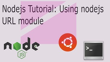 04 Nodejs Tutorial: Using nodejs URL module