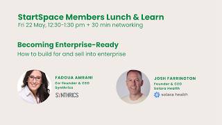 StartSpace Lunch and Learn: Becoming Enterprise-ready