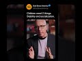 The two things children need