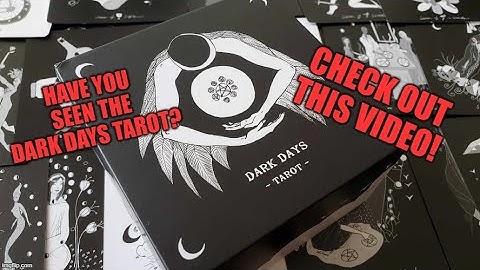 Full Walkthrough & Review Of The Dark Days Tarot! 🖤