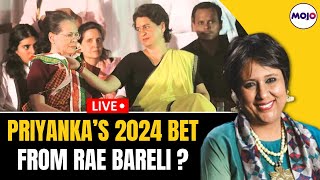 Barkha Dutt LIVE | Sonia To Rajya Sabha, Priyankas Poll Debut From Rae Bareli: Report | 2024 Polls