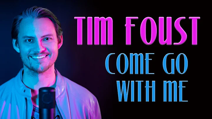 Tim Foust  Come Go With Me