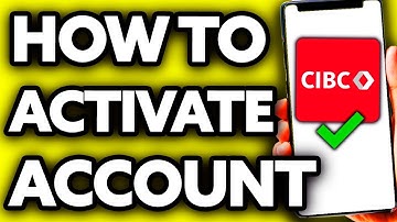 How To Activate CIBC Account Online (Easy 2025)