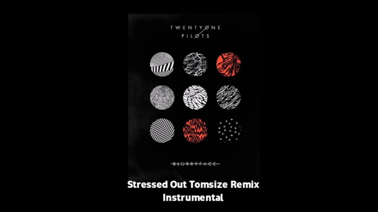 Twenty One Pilots - Stressed Out Tomsize Remix Instrumental Version