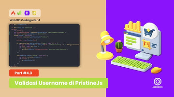 Tutorial WebGIS CI4 - #4.3 Validasi Username PristineJs (CRUD Pengguna)