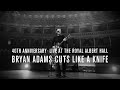 Bryan adams  cuts like a knife 40th anniversary live at the royal albert hall