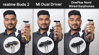 realme Buds 2 vs Mi Dual Driver vs OnePlus Nord Wired Earphones: Comparison