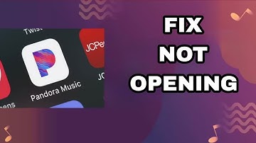 How To Fix And Solve Pandora Music App Not Opening | Final Solution