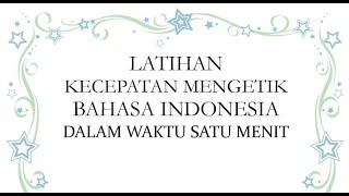Latihan Kecepatan Mengetik 1 Menit Bahasa Indonesia
