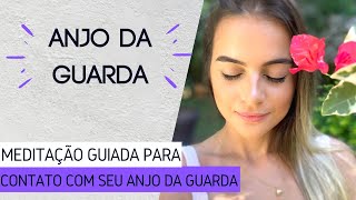 Meditação - Um Encontro com seu Anjo da Guarda