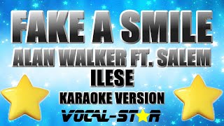 Alan Walker Ft. Salem Ilese - Fake A Smile (Karaoke Version)