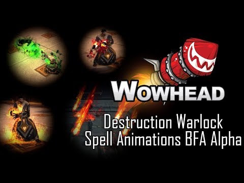 Destruction Warlock Spell Animations - Battle For Azeroth Alpha