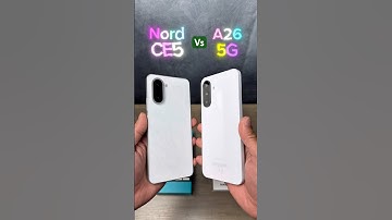 OnePlus Nord CE5 VS Galaxy A26 5G Design Showdown