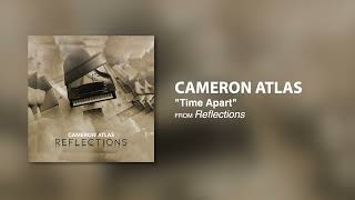 Cameron Atlas - Time Apart
