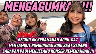 Download Lagu BEGINILAH KERAMAHAN APRIL DA7 MENYAMBUT ROMBONGAN ROBI SAAT SARAPAN PAGI MENJELANG KONSER KEMENANGAN MP3
