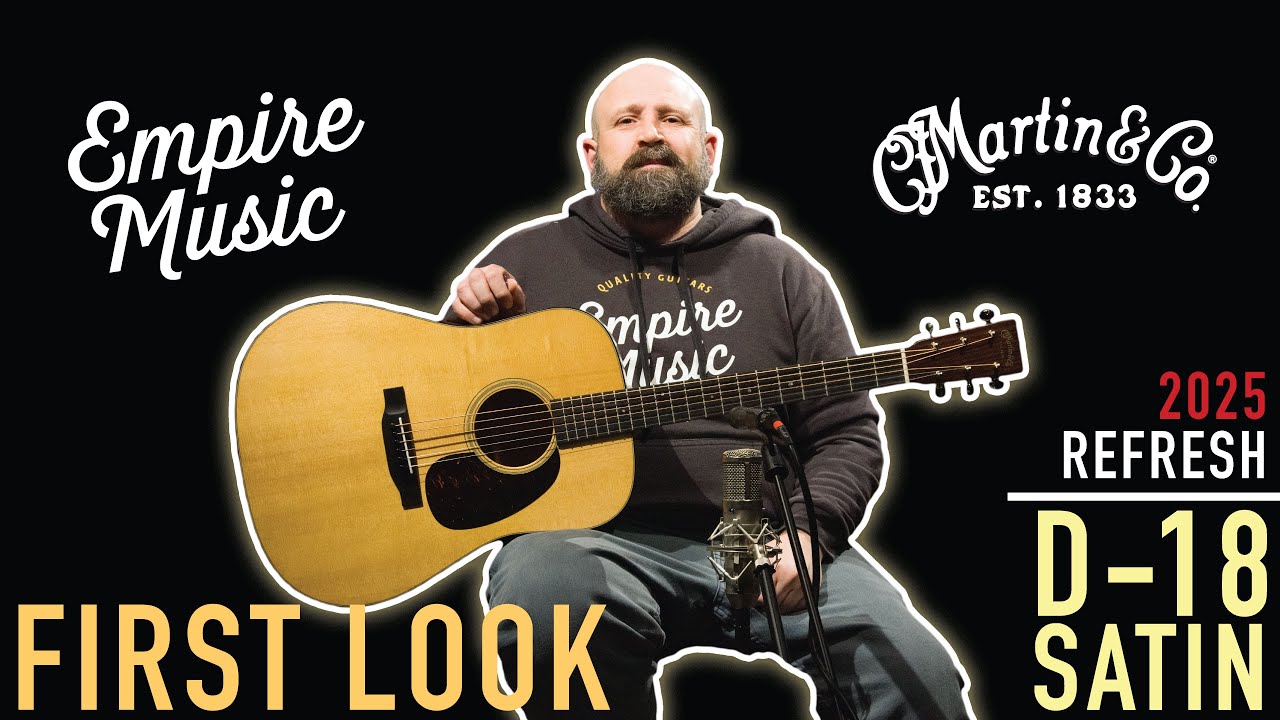 FIRST LOOK - Martin 2025 Standard Series D-18 Satin // EMPIRE