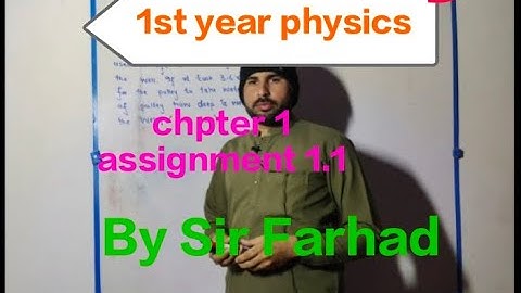 physics class 11 chapter 01 Measurement assignment 1•1|lecture (7)