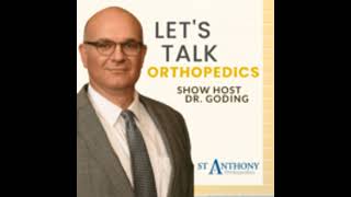 St. Anthony Orthopedics Show with Dr. Rick Goding