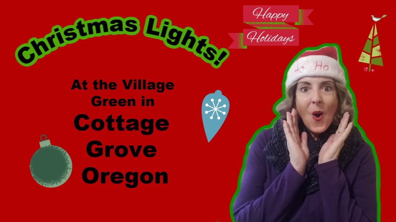 Christmas Lights In Cottage Grove Oregon At The Village Green