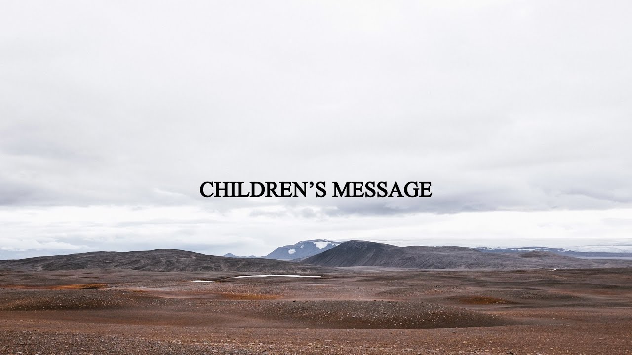 Children's Message - YouTube