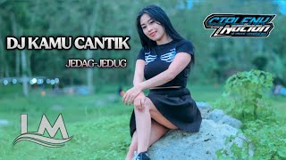 Download lagu DJ KAMU CANTIK CIPLENK NATION FT. MEMEY mp3