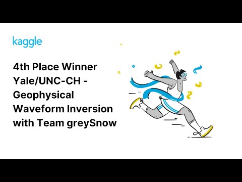 Kaggle Winners Walkthroughs: Yale/UNC-CH - Geophysical Waveform Inversion with Team greySnow