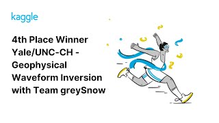 Kaggle Winners Walkthroughs: Yale/UNC-CH - Geophysical Waveform Inversion with Team greySnow