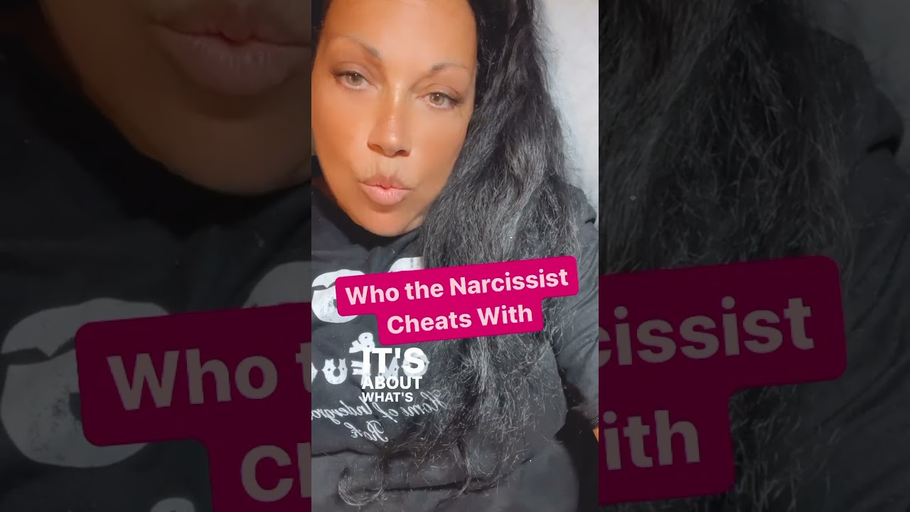 Who the Narcissist Cheats With | 