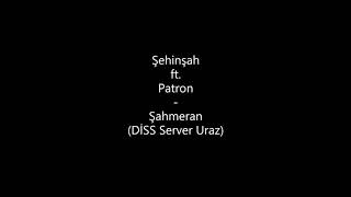 Şehinşah v Patron - Şahmeran (DİSS Server Uraz) Resimi