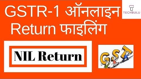 How to file GSTR 1 - Nil Return - Quick Guide