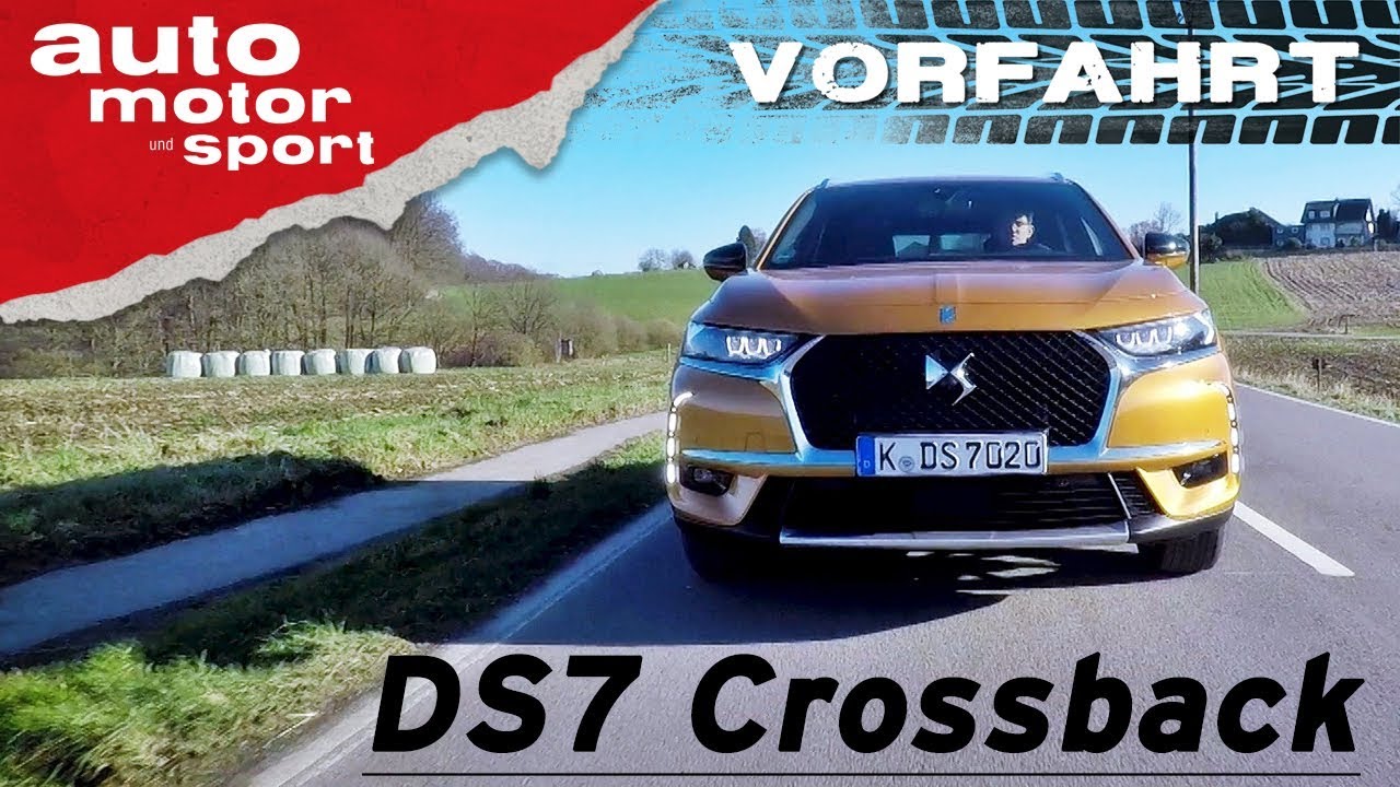 DS7 Crossback: Mit Individualität zum Erfolg? – Vorfahrt (Fahrbericht ...