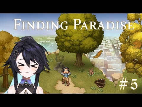 [ Finding Paradise Part 5 ] ทำไมเพื่อนสมัยเด็กมันดู SUS