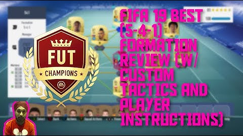FIFA 19 BEST (5-4-1) FORMATION REVIEW (W/CUSTOM TACTICS AND PLAYER INSTRUCTIONS)