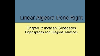 linear algebra done right ch. 5c: eigenspaces and diagonal matrices