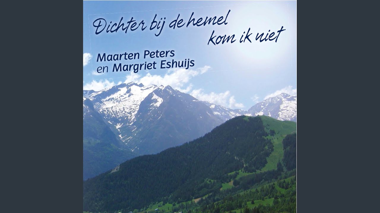 Dichter Bij De Hemel Kom Ik Niet - YouTube