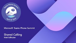 Teams Phone Summit  Shared Calling