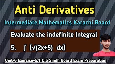 Antiderivatives Ex.6.1 Q.5  || Indefinite Integrals || Inter Academy Exam preparation Karachi Board