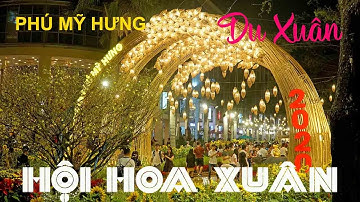 Hội Hoa Xuân Phú Mỹ Hưng 2020 Quận 7 đông nghẹt người tham quan chụp ảnh Rước Lộc Đồng Hoa | Zai Tri
