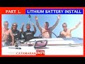 Pt 1.  LITHIUM BATTERY INSTALLATION