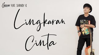 LINGKARAN CINTA - ENCHAN feat. SHANDY K ( KARAOKE)