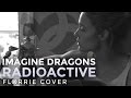 Imagine Dragons - Radioactive (Florrie Cover)