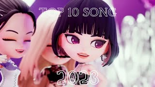 TOP 10 KPOP SONG 》2023《