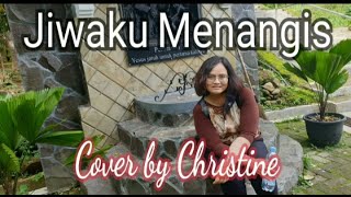 Jiwaku Menangis (Rano Karno) - Cover by Christine