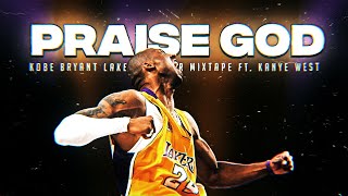 Kobe Bryant Mix - &quot;Praise God&quot; feat. Kanye West