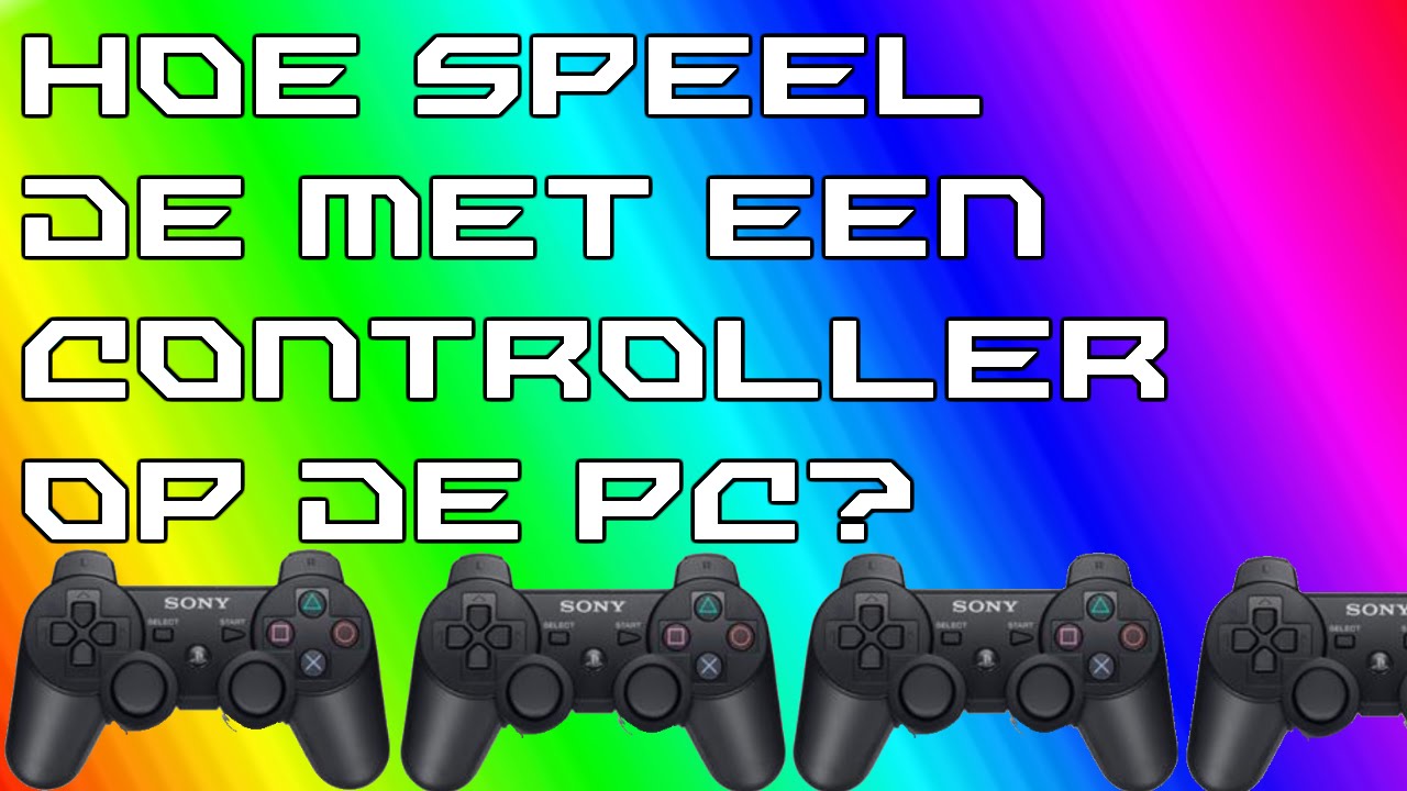 Tutorial Hoe Speel Je Met Een Controller Op De PC YouTube